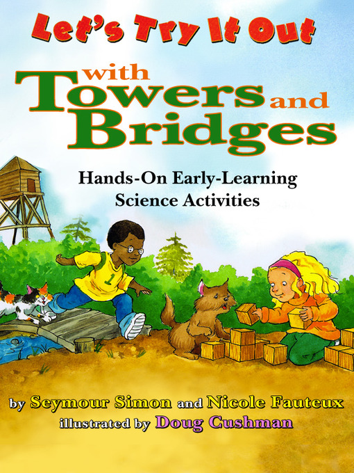 Title details for Let's Try It Out: With Towers and Bridges by Seymour Simon - Available
